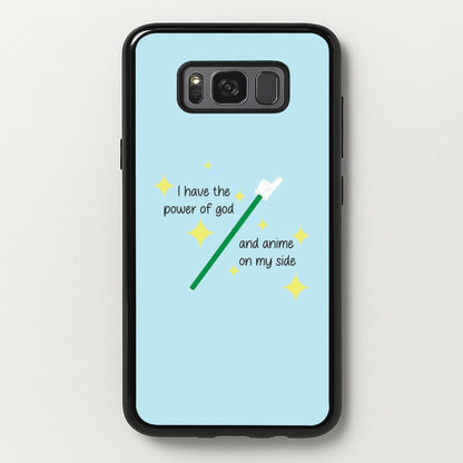 I Have The Power Of God And Anime On My Side - Memes  - Memes Phone Case for Galaxy S8 Plus