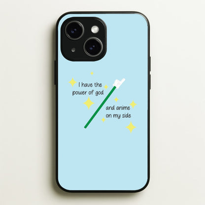 I Have The Power Of God And Anime On My Side - Memes  - Memes Phone Case for iPhone 14
