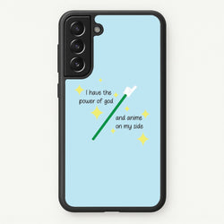 I Have The Power Of God And Anime On My Side - Memes  - Memes Phone Case for Galaxy S21 Plus