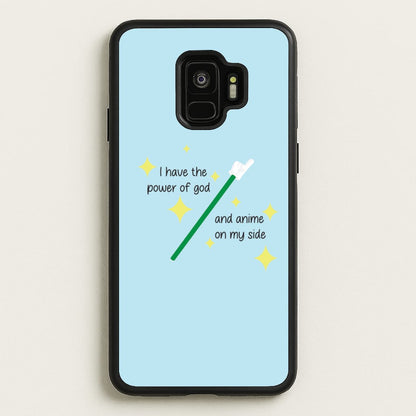 I Have The Power Of God And Anime On My Side - Memes  - Memes Phone Case for Galaxy S9