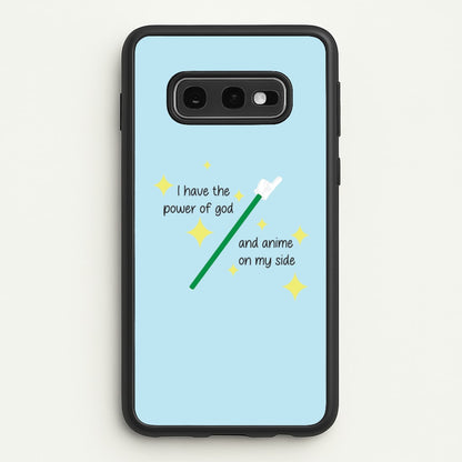 I Have The Power Of God And Anime On My Side - Memes  - Memes Phone Case for Galaxy S10e
