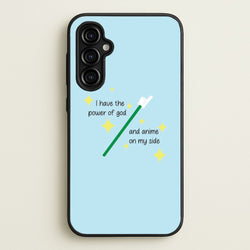 I Have The Power Of God And Anime On My Side - Memes  - Memes Phone Case for Galaxy A54