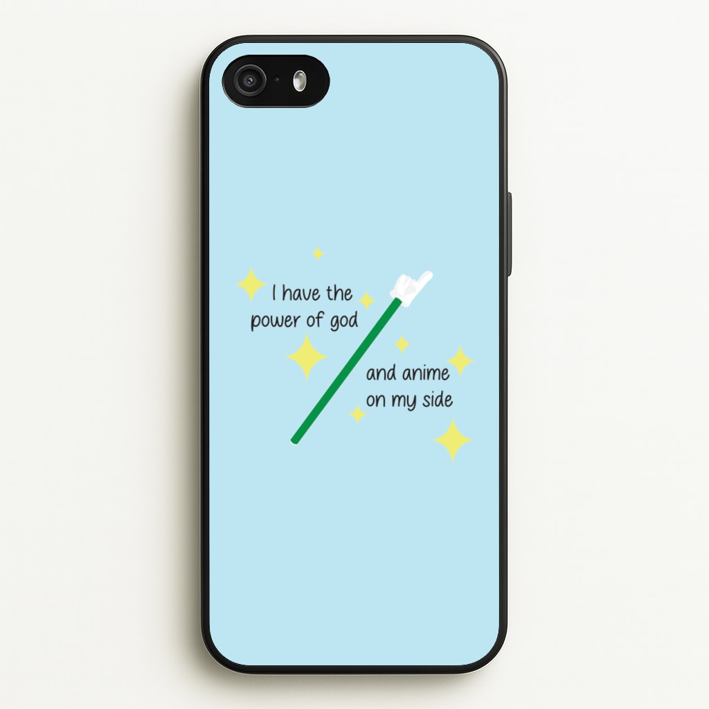 I Have The Power Of God And Anime On My Side - Memes  - Memes Phone Case for iPhone 5 / 5s / SE 2016