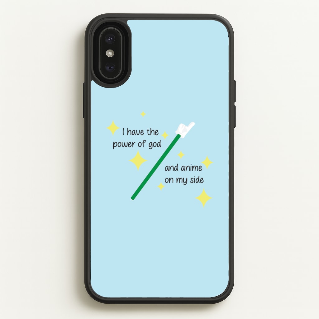 I Have The Power Of God And Anime On My Side - Memes  - Memes Phone Case for iPhone XS Max
