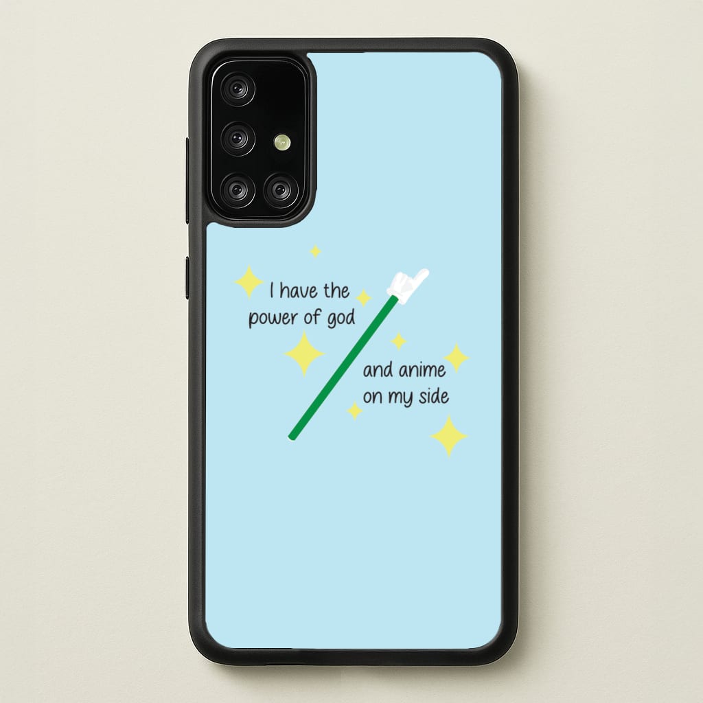 I Have The Power Of God And Anime On My Side - Memes  - Memes Phone Case for Galaxy A71