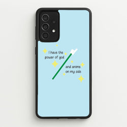 I Have The Power Of God And Anime On My Side - Memes  - Memes Phone Case for Galaxy A52 / A52s