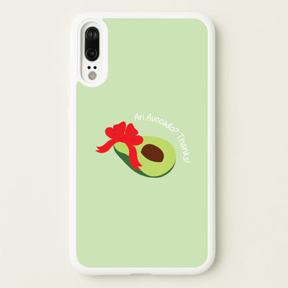 An Avocado? Thanks! - Memes  - Memes Phone Case for Huawei P20