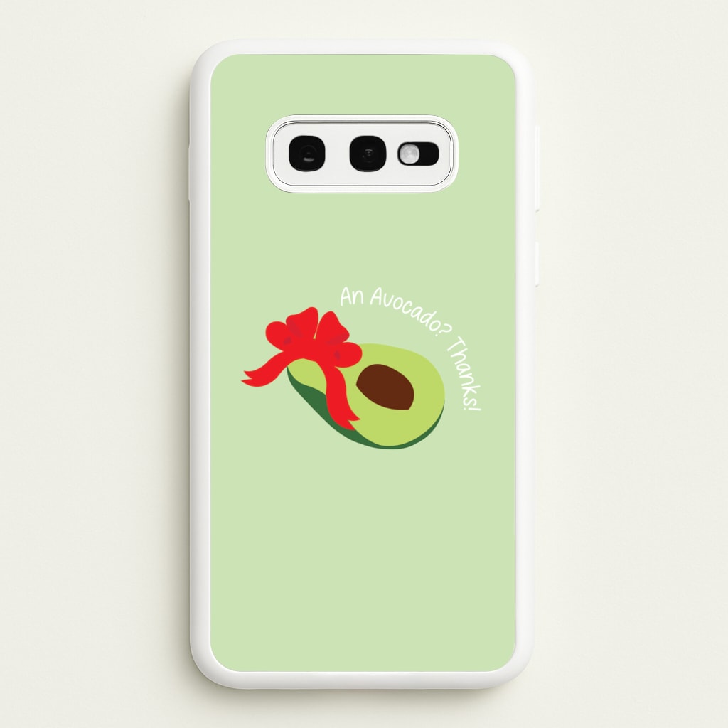 An Avocado? Thanks! - Memes  - Memes Phone Case for Galaxy S10e