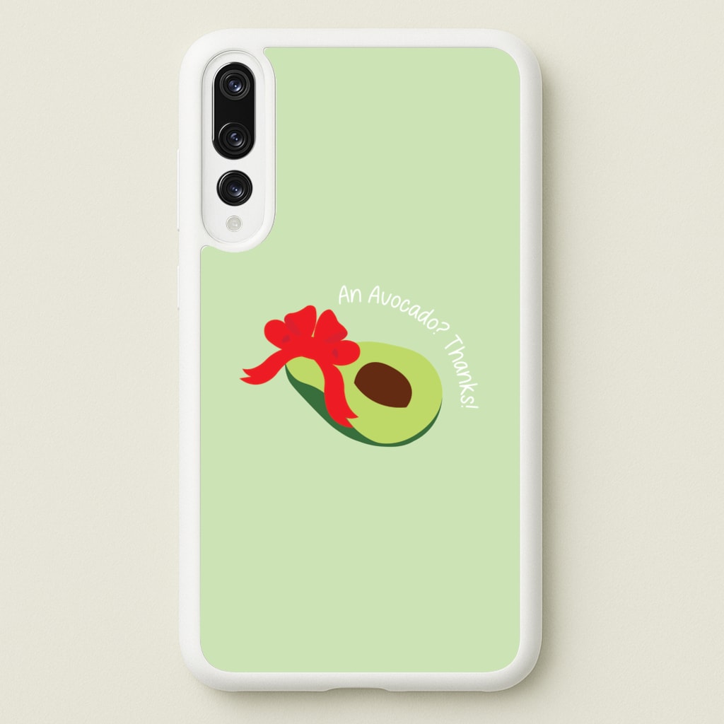 An Avocado? Thanks! - Memes  - Memes Phone Case for Huawei P20 Pro