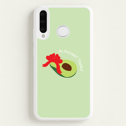 An Avocado? Thanks! - Memes  - Memes Phone Case for Huawei P30 Lite