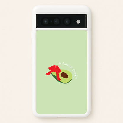 An Avocado? Thanks! - Memes  - Memes Phone Case for Google Pixel 7 Pro