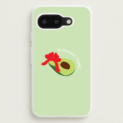 An Avocado? Thanks! - Memes  - Memes Phone Case for Google Pixel 9a
