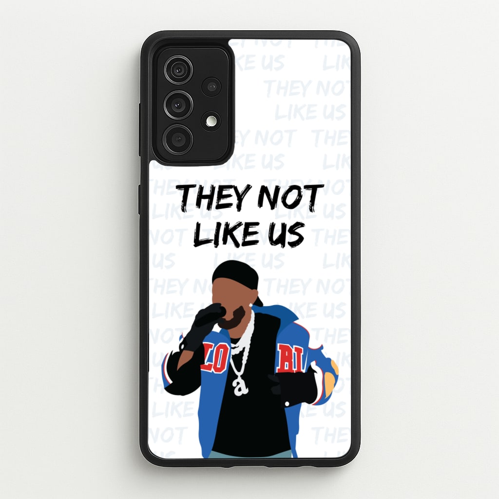 They Not Like Us  - Memes Phone Case for Galaxy A52 / A52s