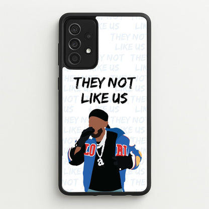 They Not Like Us  - Memes Phone Case for Galaxy A52 / A52s
