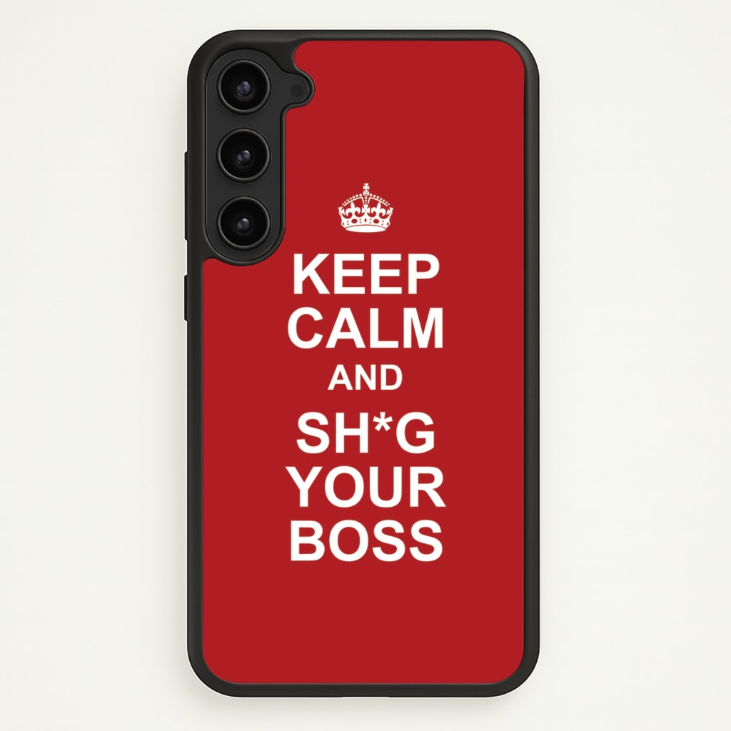 Keep Calm With Your Boss  - TikTok Trends Phone Case for Galaxy S23 Plus