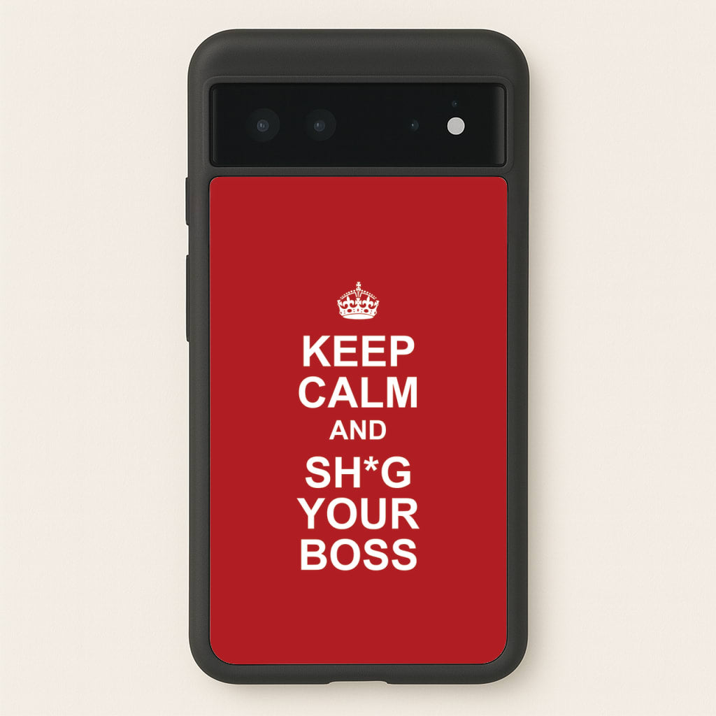 Keep Calm With Your Boss  - TikTok Trends Phone Case for Google Pixel 6