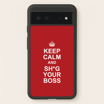 Keep Calm With Your Boss  - TikTok Trends Phone Case for Google Pixel 6