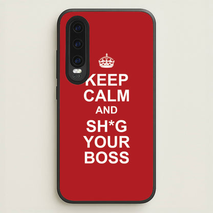 Keep Calm With Your Boss  - TikTok Trends Phone Case for Huawei P30