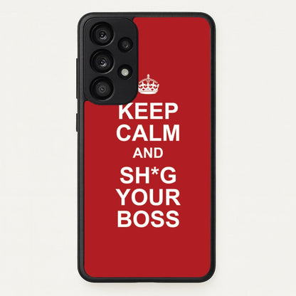 Keep Calm With Your Boss  - TikTok Trends Phone Case for Galaxy A53
