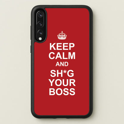 Keep Calm With Your Boss  - TikTok Trends Phone Case for Huawei P20 Pro