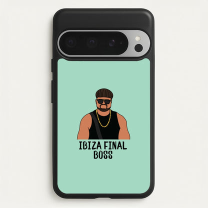 Ibiza Final Boss  - Memes Phone Case for Google Pixel 9 Pro XL