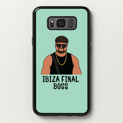 Ibiza Final Boss  - Memes Phone Case for Galaxy S8