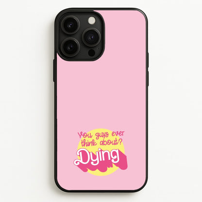 Do You Guys Ever Think About Dying? - Margot  - Margot Robbie Phone Case for iPhone 13 Pro Max