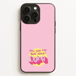 Do You Guys Ever Think About Dying? - Margot  - Margot Robbie Phone Case for iPhone 12 Pro Max