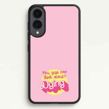 Do You Guys Ever Think About Dying? - Margot  - Margot Robbie Phone Case for Galaxy S25 Edge