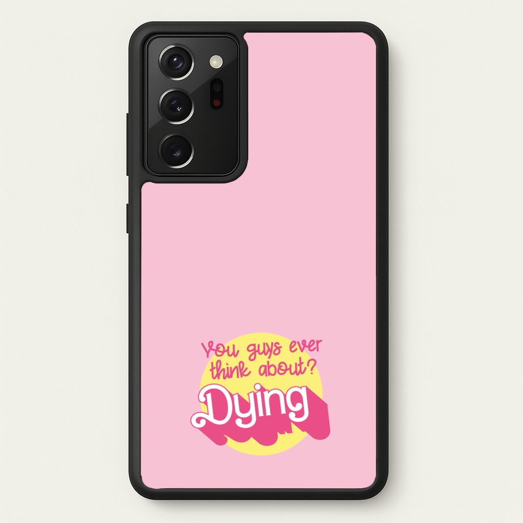 Do You Guys Ever Think About Dying? - Margot  - Margot Robbie Phone Case for Galaxy Note 20 Ultra