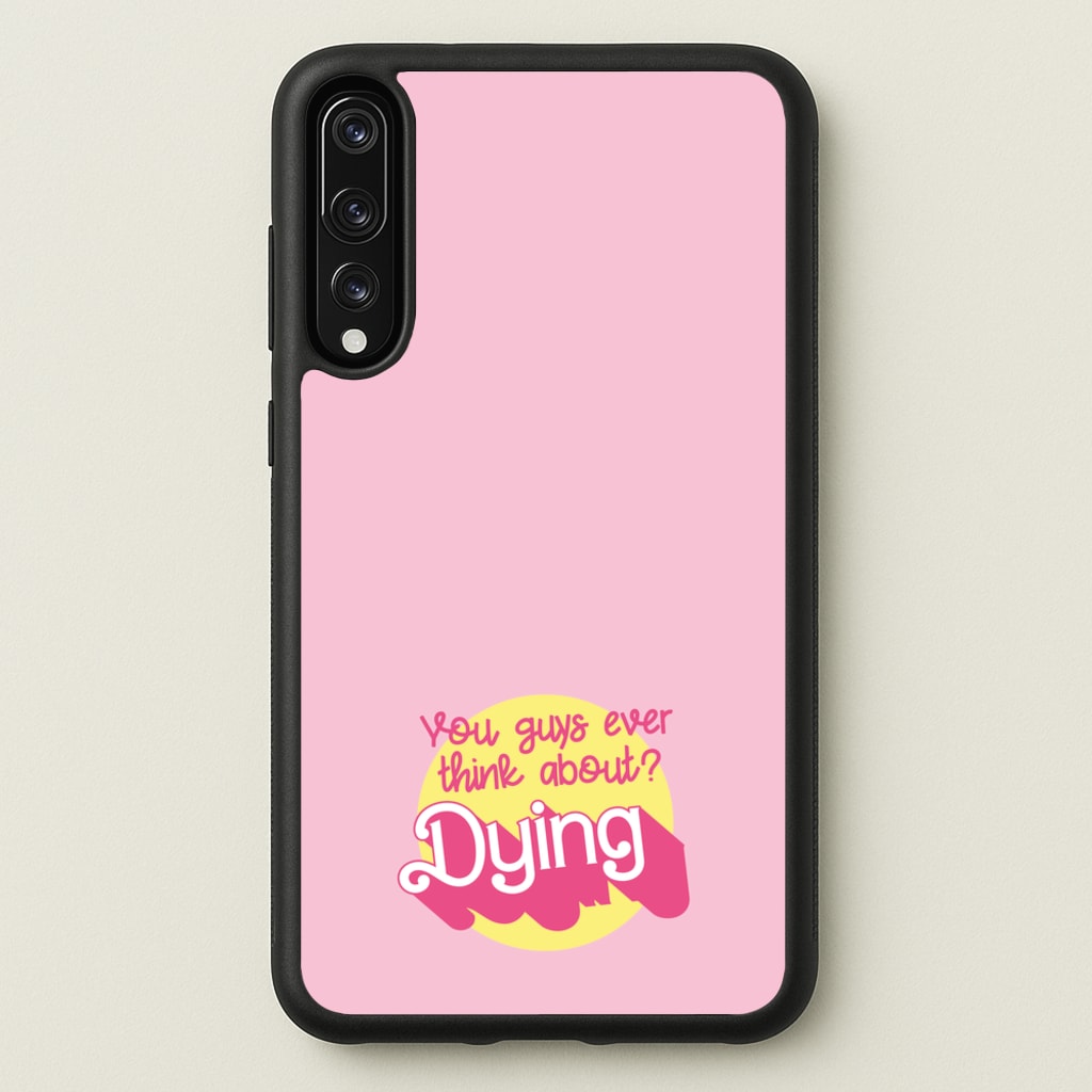 Do You Guys Ever Think About Dying? - Margot  - Margot Robbie Phone Case for Huawei P20 Pro
