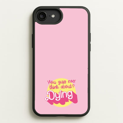 Do You Guys Ever Think About Dying? - Margot  - Margot Robbie Phone Case for iPhone 6 Plus / 7 Plus / 8 Plus