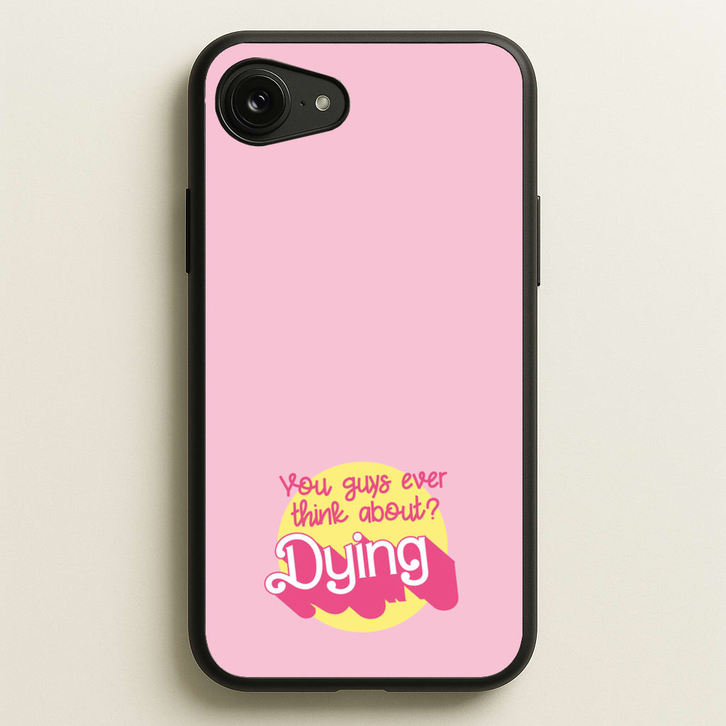 Do You Guys Ever Think About Dying? - Margot  - Margot Robbie Phone Case for iPhone 16e