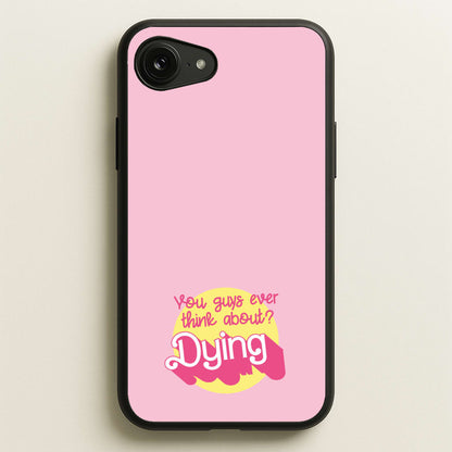 Do You Guys Ever Think About Dying? - Margot  - Margot Robbie Phone Case for iPhone 16e