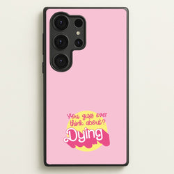 Do You Guys Ever Think About Dying? - Margot  - Margot Robbie Phone Case for Galaxy S25 Ultra