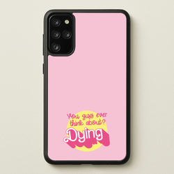 Do You Guys Ever Think About Dying? - Margot  - Margot Robbie Phone Case for Galaxy S20 Plus