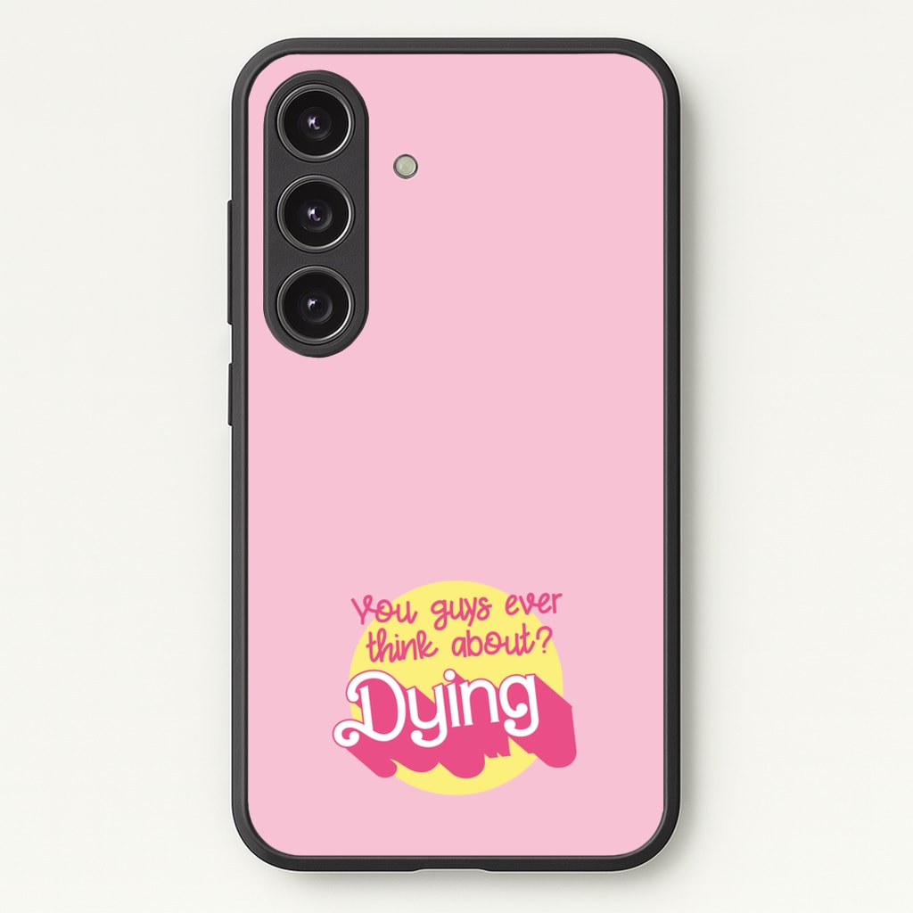 Do You Guys Ever Think About Dying? - Margot  - Margot Robbie Phone Case for Galaxy S25