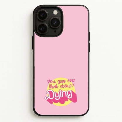 Do You Guys Ever Think About Dying? - Margot  - Margot Robbie Phone Case for iPhone 11 Pro