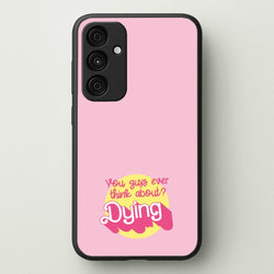 Do You Guys Ever Think About Dying? - Margot  - Margot Robbie Phone Case for Galaxy A15