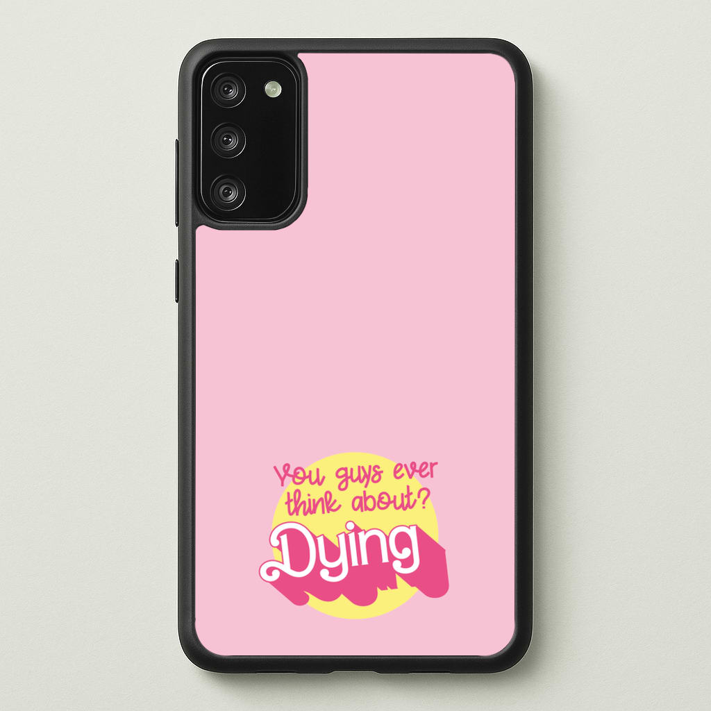 Do You Guys Ever Think About Dying? - Margot  - Margot Robbie Phone Case for Galaxy S20FE