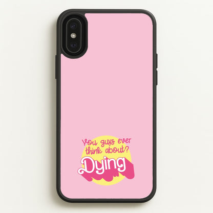 Do You Guys Ever Think About Dying? - Margot  - Margot Robbie Phone Case for iPhone XS Max