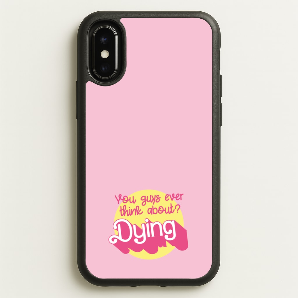 Do You Guys Ever Think About Dying? - Margot  - Margot Robbie Phone Case for iPhone X / XS