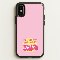 Do You Guys Ever Think About Dying? - Margot  - Margot Robbie Phone Case for iPhone X / XS