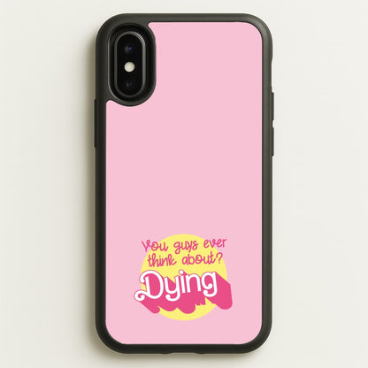 Do You Guys Ever Think About Dying? - Margot  - Margot Robbie Phone Case for iPhone X / XS