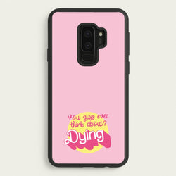 Do You Guys Ever Think About Dying? - Margot  - Margot Robbie Phone Case for Galaxy S9 Plus