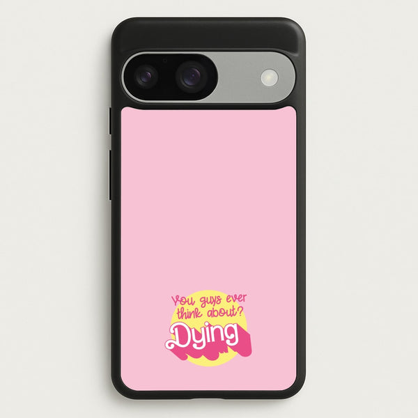 Do You Guys Ever Think About Dying? - Margot  - Margot Robbie Phone Case for Google Pixel 9 / 9 Pro