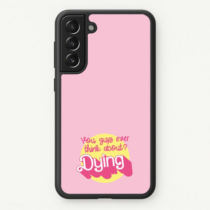 Do You Guys Ever Think About Dying? - Margot  - Margot Robbie Phone Case for Galaxy S22 Plus