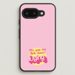 Do You Guys Ever Think About Dying? - Margot  - Margot Robbie Phone Case for Google Pixel 9a