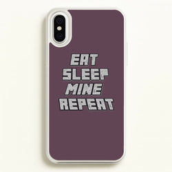 Eat Sleep Mine Repeat  - Minecraft Phone Case for iPhone XS Max