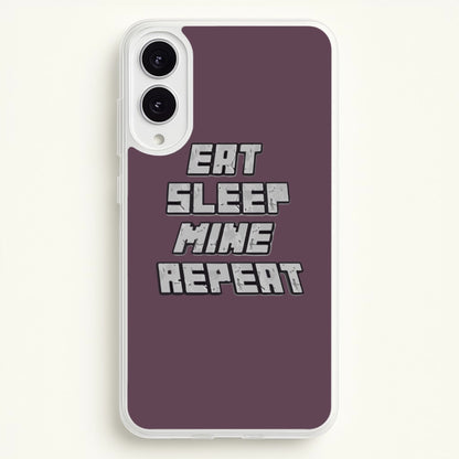 Eat Sleep Mine Repeat  - Minecraft Phone Case for Galaxy S25 Edge